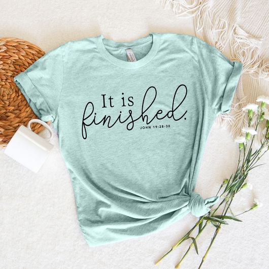PREORDER: It Is Finished Graphic Shirt